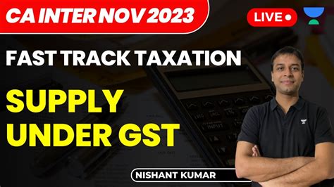 Supply Under GST Fast Track Taxation CA Intermediate Nov 2023