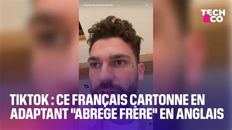 Tiktok ce Français cartonne aux États Unis en adaptant Abrège frère