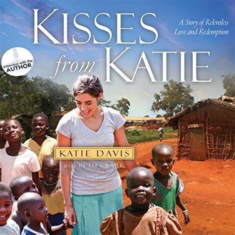 Jp Kisses From Katie A Story Of Relentless Love And