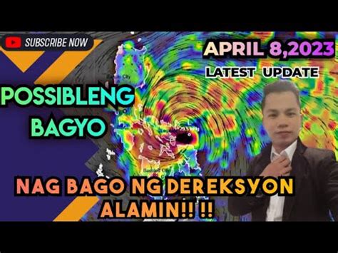 Weather Update Today April Posibleng Bagyo Nag Bago Ng Dereksyon Sa