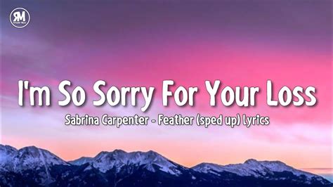 Im So Sorry For Your Loss Sabrina Carpenter Feather Sped Up