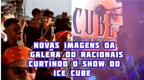 Novas Imagens Do Mano Brown E O Grupo Racionais Curtindo O Show Do Ice