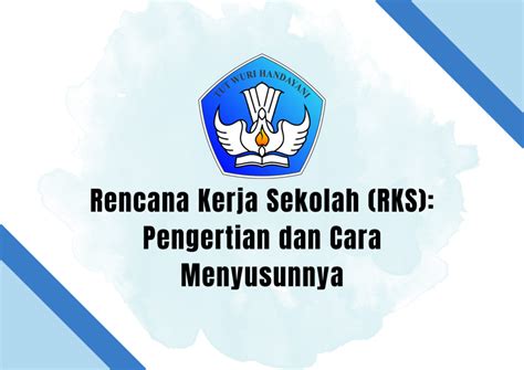 Rencana Kerja Sekolah Rks Pengertian Dan Cara Menyusunnya Ujione