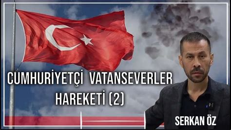 Cumhuriyetçi Vatanseverler Hareketi 2 Serkan Öz Sesli Köşe YouTube