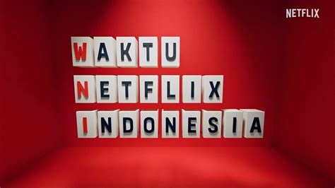 Pengumuman Film Serial Indonesia Terbaru Waktu Netflix Indonesia