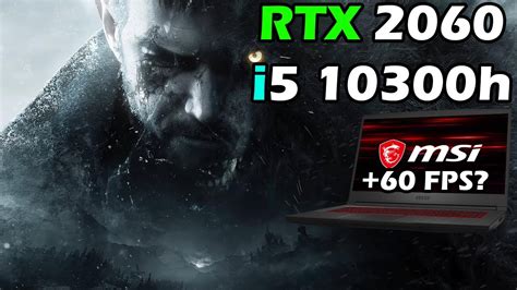 Resident Evil Village RTX 2060 I5 10300h Laptop MSI GF65 Thin