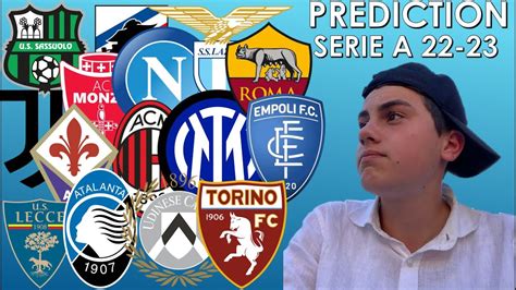 La Mia Prediction Sulla Classifica Finale Di Serie A Youtube