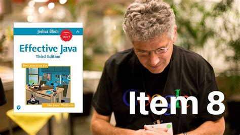 Effective Java By Joshua Bloch Item 8 Avoid Finalizers And Cleaners