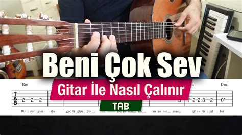 Tarkan Beni Çok Sev Gitar İle Nasıl Çalınır TAB YouTube