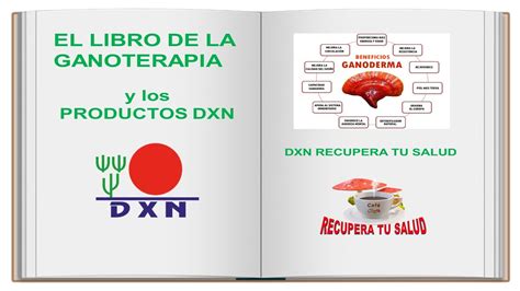 Conoce El Libro De La Gano Terapia Dxn Como Recuperar Tu Salud Con