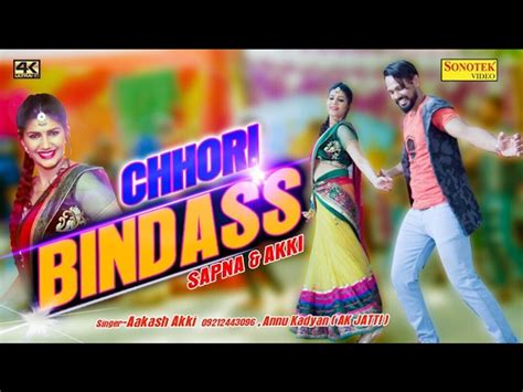 Chhori Bindass Haryanvi Dj Song 2017 Sapna Aakash Akki Annu Kadyan