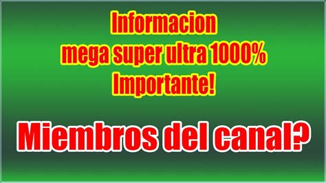 Informacion Miembros Del Canal Youtube