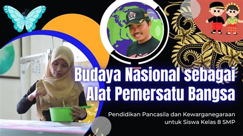 Budaya Nasional Sebagai Alat Pemersatu Bangsa YouTube