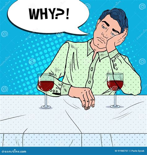 Unhappy Alone Man Drinking Wine In Restaurant Broken Heart Pop Art