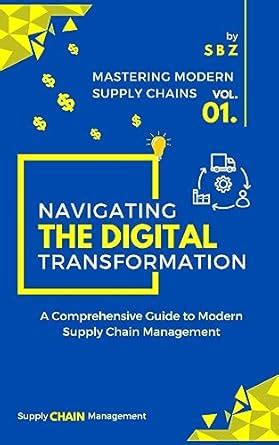 Navigating The Digital Transformation A Comprehensive Guide To Modern