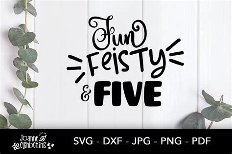 Fun Feisty And Five Cutting File Graphic By Joanne Clendening · Creative Fabrica