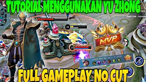 TUTORIAL MENGGUNAKAN YU ZHONG BIAR JAGO FULL GAMEPLAY NO CUT