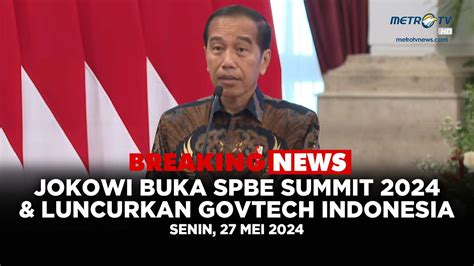 Live Presiden Jokowi Buka Spbe Summit Dan Peluncuran Govtech