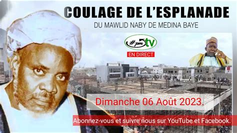 En Direct Medina Baye Coulage Du Esplanade Mawloud Naby De Medina Baye