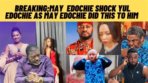 Breaking News May Edochie Shocked Yul Edochie As She Responds To Yul