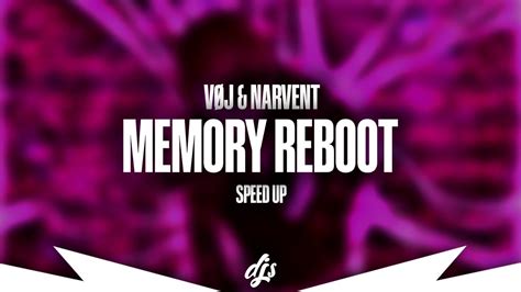 VØJ Narvent Memory Reboot Speed Up YouTube