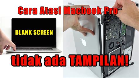 Lcd Macbook Pro Blank Screen Atau Rusak Serta Penyebabnya