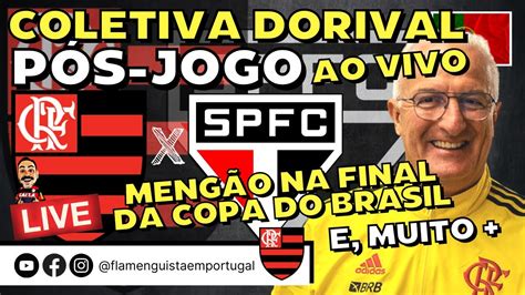 LIVE PÓS JOGO FLAMENGO X SÃO PAULO NA COPA DO BRASIL É FINAL