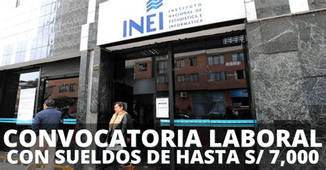 Quieres Trabajar En Inei Estas Son Las Vacantes De La Convocatoria