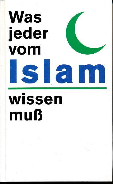 Was jeder vom Islam wissen muß shop ddrbuch de