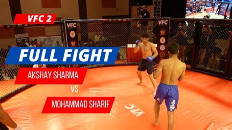 Mohammad Sharif Vs Akshay Sharma Full Fight Vfc Mma Vfc