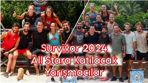 Survivor 2024 All Star Kadrosu Yarışmacıları YouTube