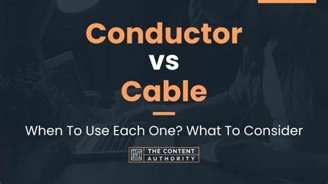 Conductor Vs Cable When To Use Each One What To Consider