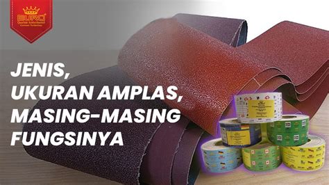 JENIS UKURAN AMPLAS MASING MASING KEGUNAANNYA Jangan Sampai Salah