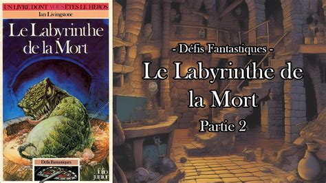 Livre dont vous êtes le héros Le Labyrinthe de la Mort 2ème RUN