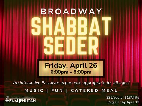 Erev Community Broadway Passover Shabbat Seder The Temple Congregation B Nai Jehudah