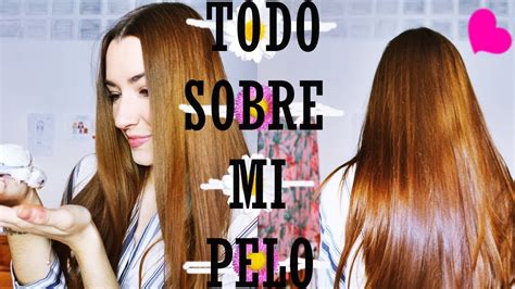 Todo Sobre Mi Pelo Color Cuidados Trucos Rutina Capilar Pelo Liso