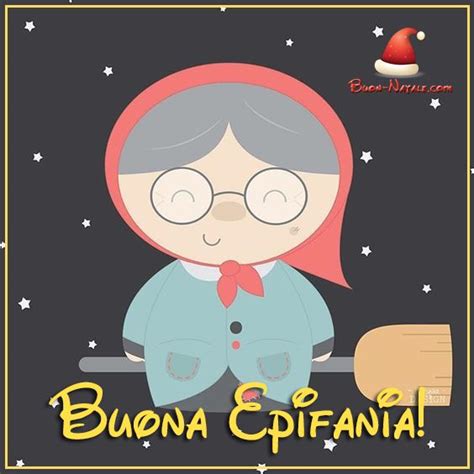 Buona Befana Epifania 6 Gennaio Immagini Per Facebook E Whatsapp Buon