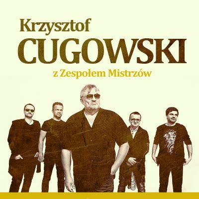 Bilety Na Krzysztof Cugowski 50 Lat Na Scenie Warszawa