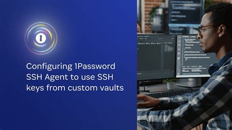 Configuring 1password Ssh Agent To Use Ssh Keys From Custom Vaults Youtube