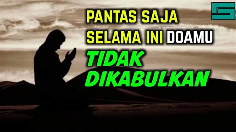 Astaghfirullah Ternyata Inilah Penyebab Doa Tidak Dikabulkan Youtube