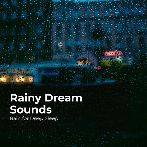 Rainy Dream Sounds Album By Rain For Deep Sleep Spotify