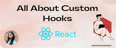 All About Custom Hooks Supercharge Your React Components DEV Community