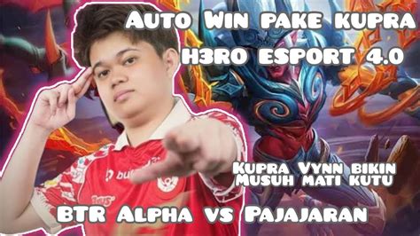 Live Btr Alpha Vs Pajajaran H Ro Esport Super Vynn Bikin