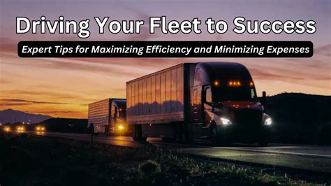 Driving Your Fleet To Success Expert Tips For Maximizing Efficiency