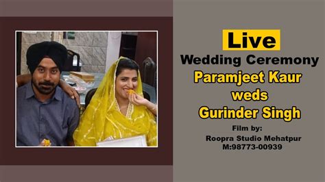 Live Wedding Ceremony Of Paramjeet Kaur Weds Gurinder Singh Film By