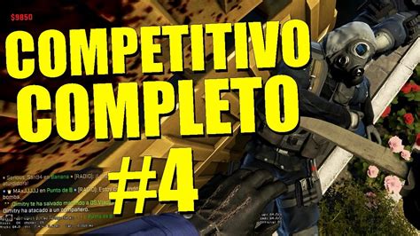 PARTIDO COMPETITIVO COMPLETO 4 CSGO Counter Strike Global