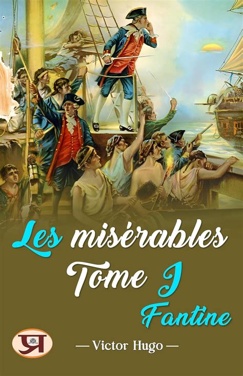 Les misérables Tome I Fantine Littérature française French Edition