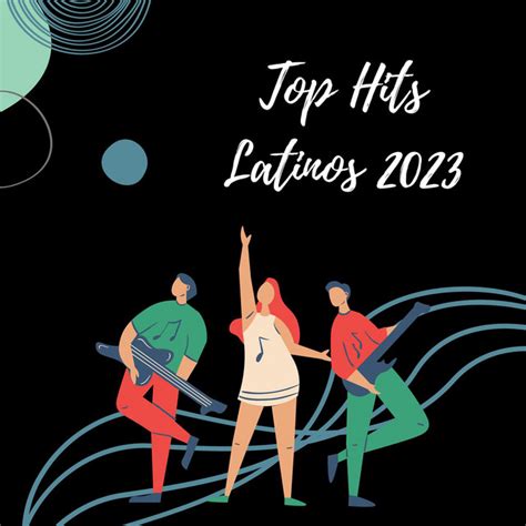 Top Hits Latinos 2023 Compilation De Varios Artistas Spotify