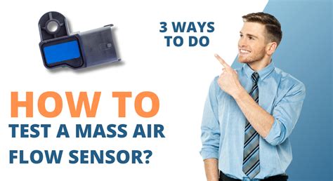 How To Test A Mass Air Flow Sensor 3 Ways To Do