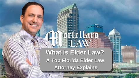 What Is Elder Law A Top Florida Elder Law Attorney Explains